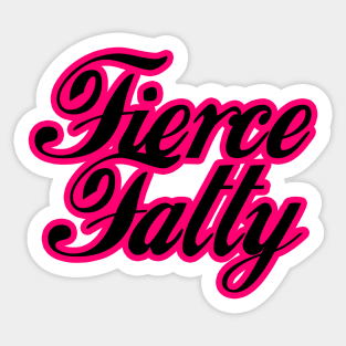 Fierce Fatty (pink) Sticker